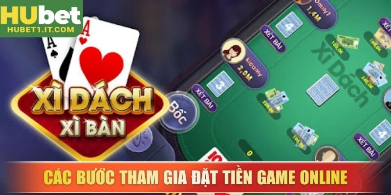 Các bước tham gia đặt tiền game online