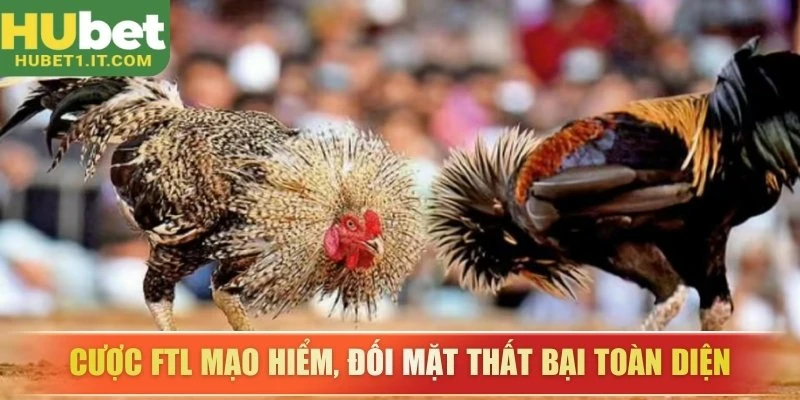 Cược FTL mạo hiểm, đối mặt thất bại toàn diện