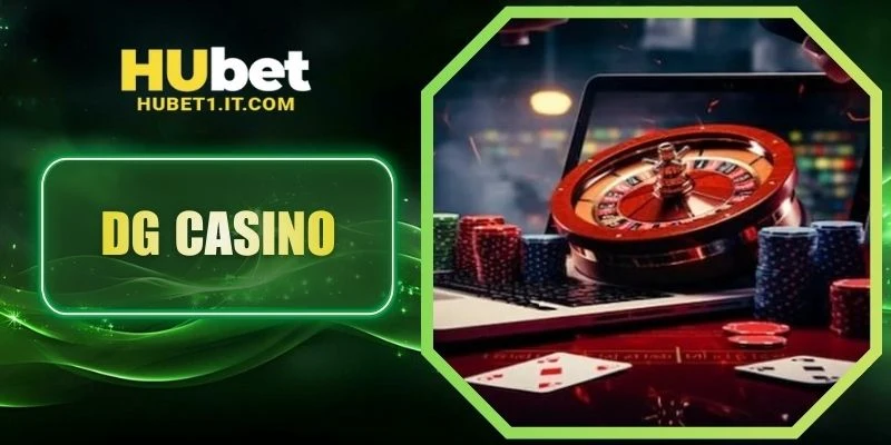DG Casino - Sảnh Cá Cược Game Online Đẳng Cấp Số 1