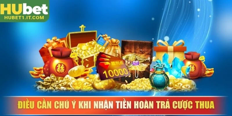 Điều cần chú ý khi nhận tiền hoàn trả cược thua