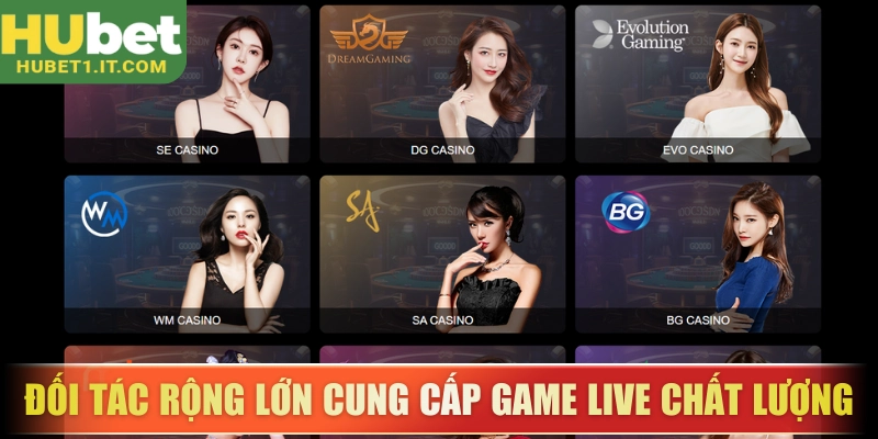 Đối tác rộng lớn cung cấp game live chất lượng