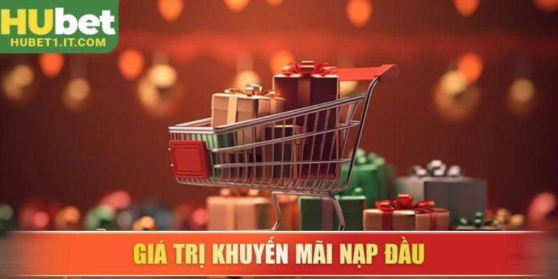 Giá trị khuyến mãi nạp đầu