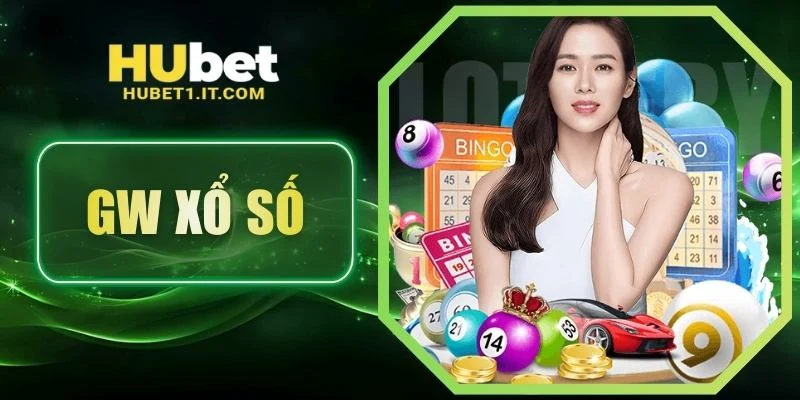 GW Xổ Số - Sảnh Lô Đề Uy Tín, Ăn Khách Bậc Nhất Hubet