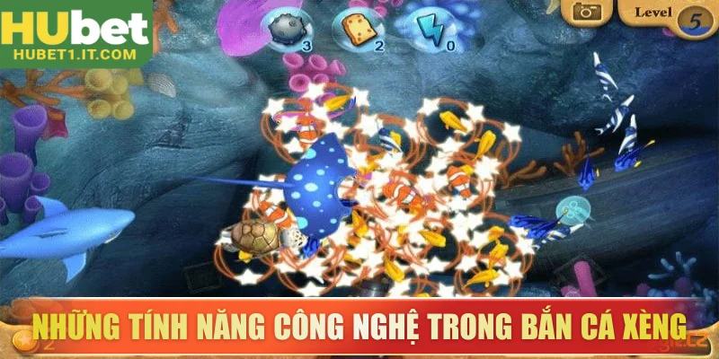 Khám phá những tính năng công nghệ trong bắn cá xèng