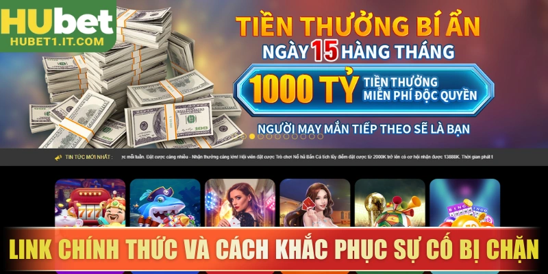 Link chính thức và cách khắc phục sự cố bị chặn