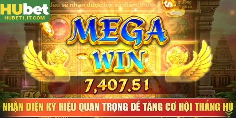 Nhận diện ký hiệu quan trọng để tăng cơ hội thắng hũ