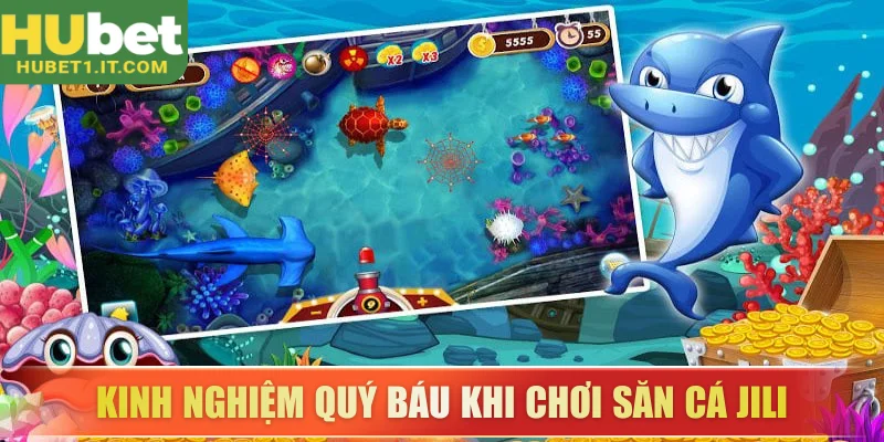 Những kinh nghiệm quý báu khi chơi săn cá JILI của các cao thủ 