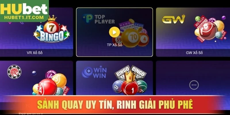 Sảnh quay uy tín, rinh giải phủ phê