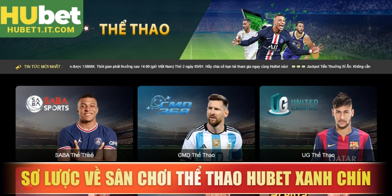 Sơ lược về sân chơi thể thao Hubet xanh chín