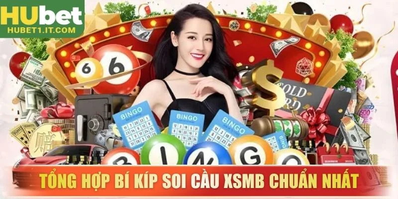 Tổng hợp bí kíp soi cầu XSMB chuẩn nhất